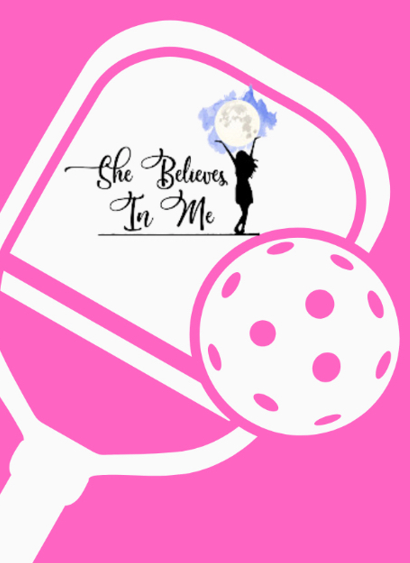 She Believes In Me Pickleball Fundraiser